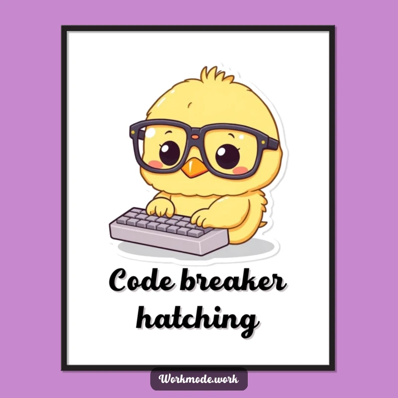 Funny Chick Typing Digital Print: Instant Workspace Motivation!